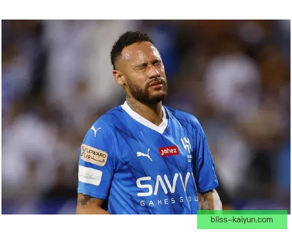 内马尔解约阿尔希拉尔后未来去向值得关注